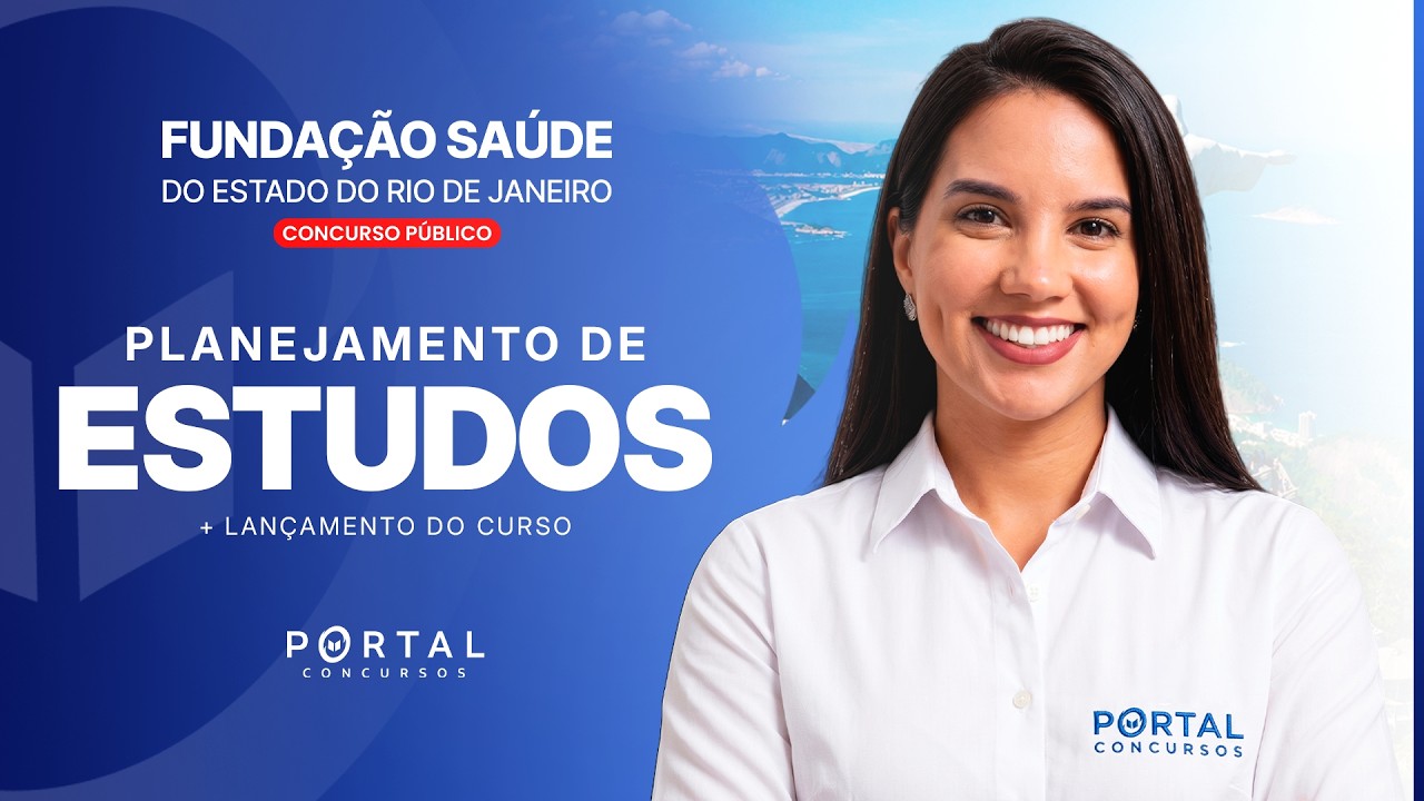 CONCURSO FUNDAÇÃO SAÚDE/RJ: PLANEJAMENTO DE ESTUDOS + LANÇAMENTO DO CURSO