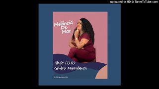Melância De Moz - Foto (Audio Oficial)