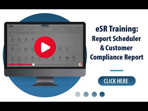 eSR Training: Report Scheduler and Customer Compliance