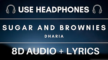 DHARIA - Sugar & Brownies || (8D AUDIO + LYRICS) || Road to 1000 subs