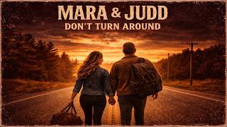 10. Don't Turn Around , Mara & Judd