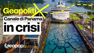 Il Canale di Panama è senz’acqua e blocca metà delle navi: cause e conseguenze sul commercio globale