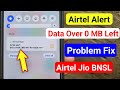 Fix DATA OVER 0 MB left Recharge now |  Airtel Alert DATA OVER 0 MB left Recharge now ka meaning 