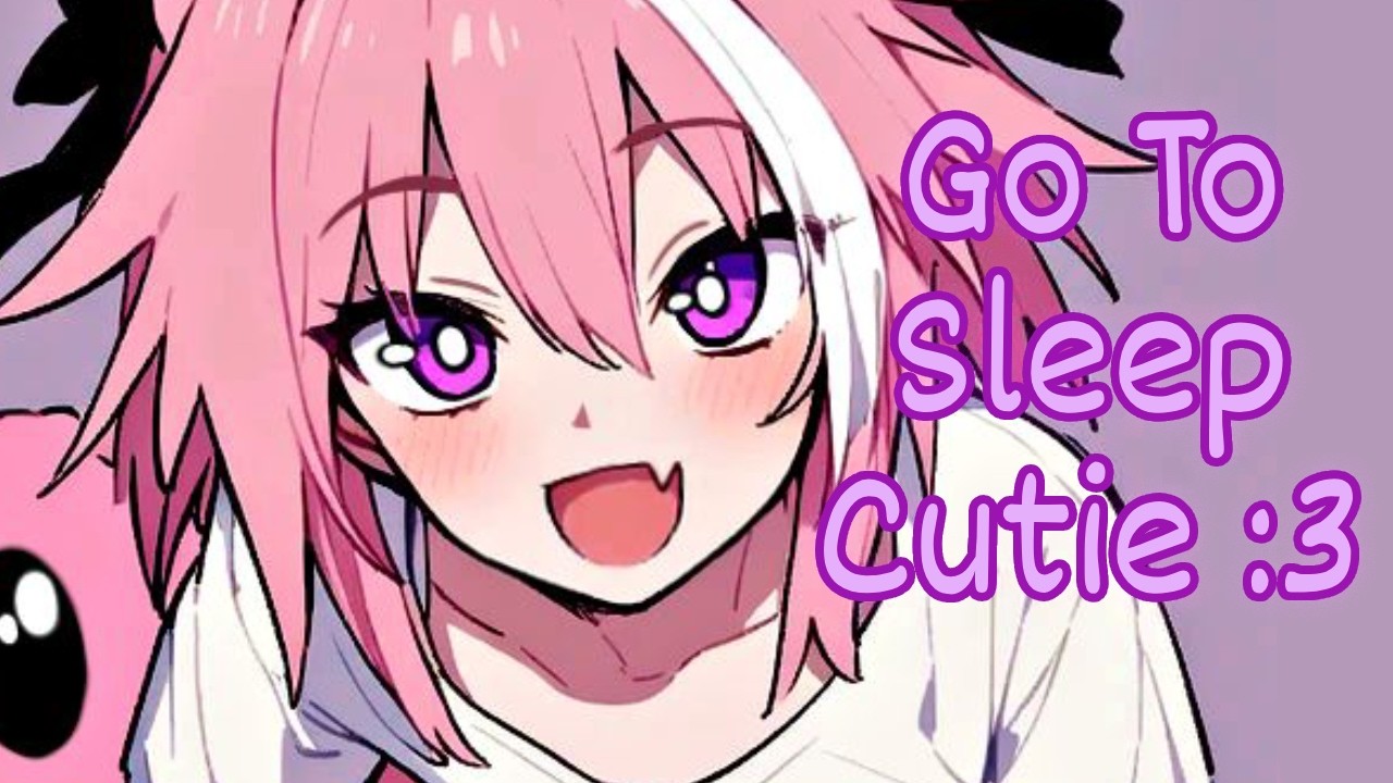 Cute Femboy Sends You To Sleep [Sleep Aid] [FEMBOY ASMR]