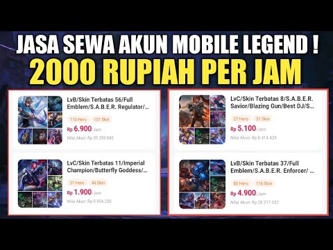 TERNYATA ADA JASA SEWA AKUN MOBILE LEGEND, 2000 RUPIAH PER JAM !!