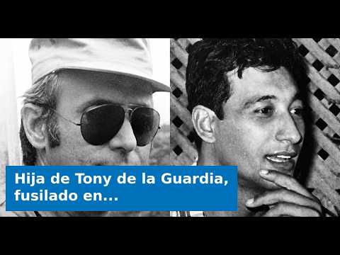 VIDEO: Hija de Tony de la Guardia, fusilado en 1989: «Los arrestaron diciéndoles que los iban a feli