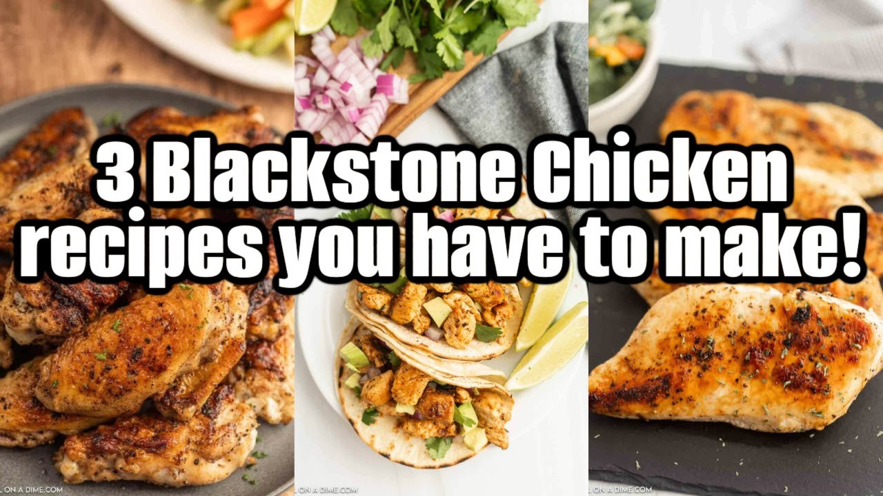 3 Must-Try Blackstone Chicken Recipes in 15 Minutes - YouTube