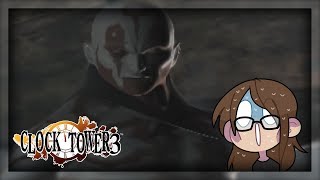 [ Clock Tower 3 ] Stay away choppy bro!! - Part 5