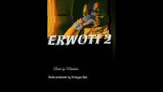 ERWOTI 2 -By Splashes decto Official Audio