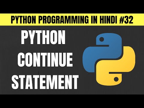 Python Continue Statement (Part 1) in Hindi - Tutorial #32