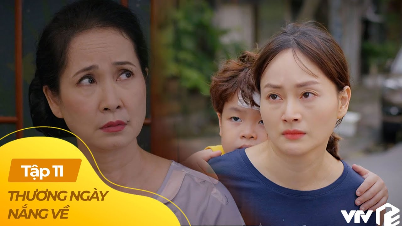 Thương Ngày Nắng Về tập 11 (2/3) | Con dâu lộ quá khứ ăn cơm trước kẻng khiến mẹ chồng khinh bỉ
