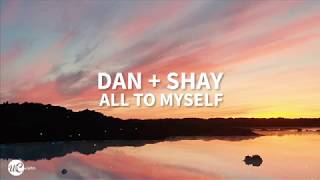 Dan + Shay - All To Myself 🎵