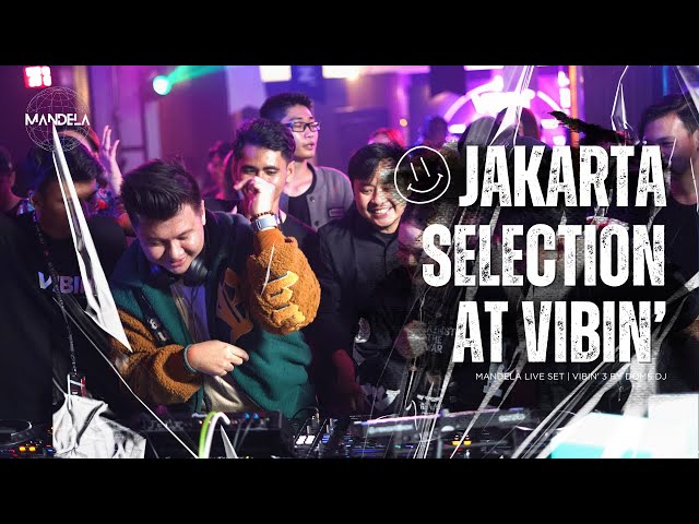 MANDELA | JAKARTA SELECTION SET | VIBIN'3 AFTERPARTY class=