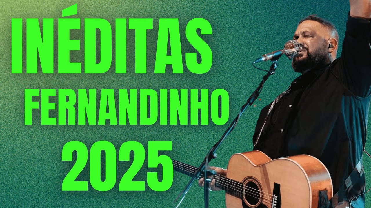 FERNANDINHO IA  - MÚSICAS INÉDITAS 2025