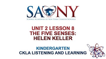Kindergarten CKLA Listening & Learning - Unit 2 Lesson 8 The Five Senses: Helen Keller