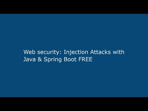 Web security: Injection Attacks with Java & Spring Boot FREE