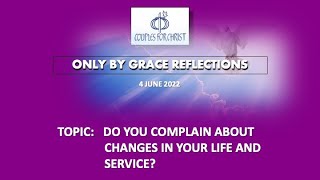 4 JUNE 2022 - ONLY BY GRACE REFLECTIONS