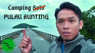 PULAU BUNTING 24 hours camping solo self-limit challenge | CUBA TRY TEST