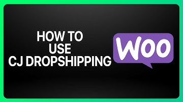 How to Use Cj Dropshipping In WooCommerce Tutorial