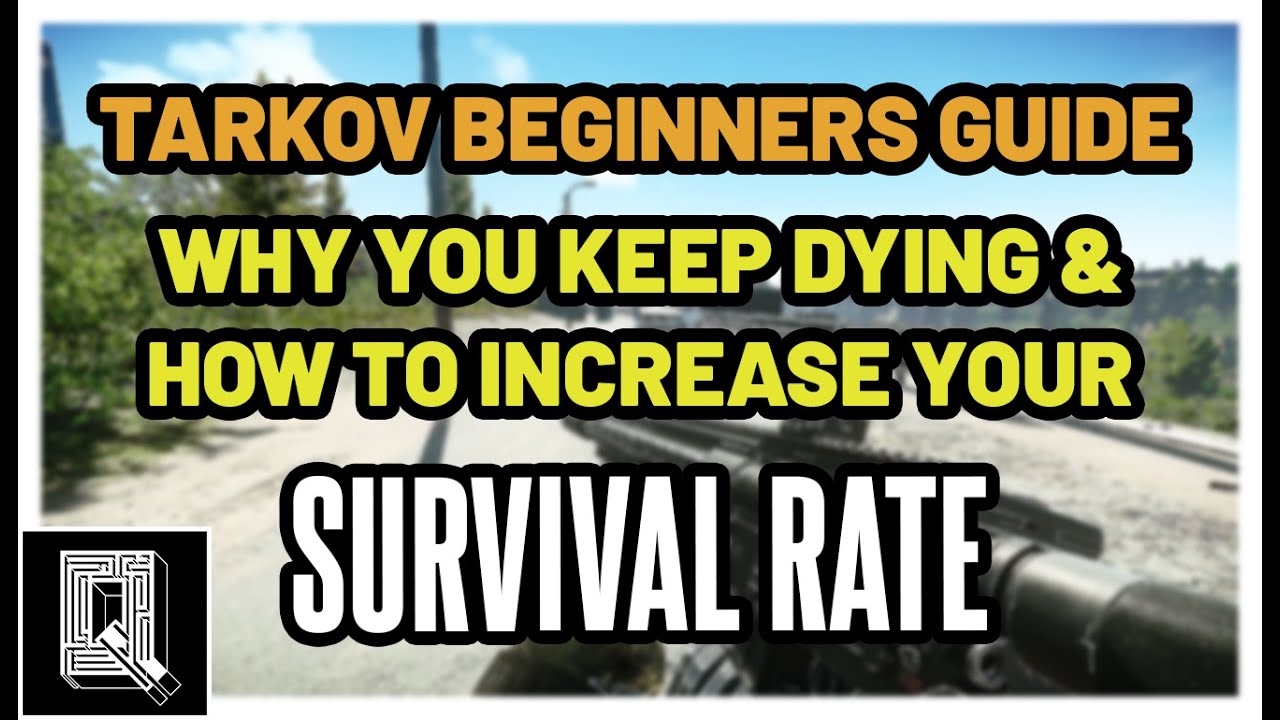 Why You Keep Dying In EFT & How To Increase Your SURVIVAL RATE - Escape From Tarkov Beginners Guide