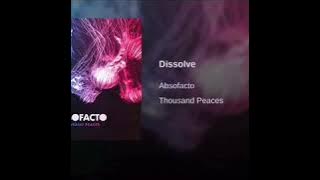 Absofacto - Dissolve (Slowed Down)