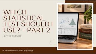 Which Statistical Test Should I Use Part 2: Beyond The Basics