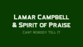 Lamar Campbell - Cant Nobody Tell It chords
