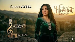 Ai cover -Aysel - Həsrət (2026) yeni Azərbaycan musiqisi 