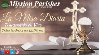 Mission Parishes: 05/02/2022-Misa de 12:00 pm en San Pedro.