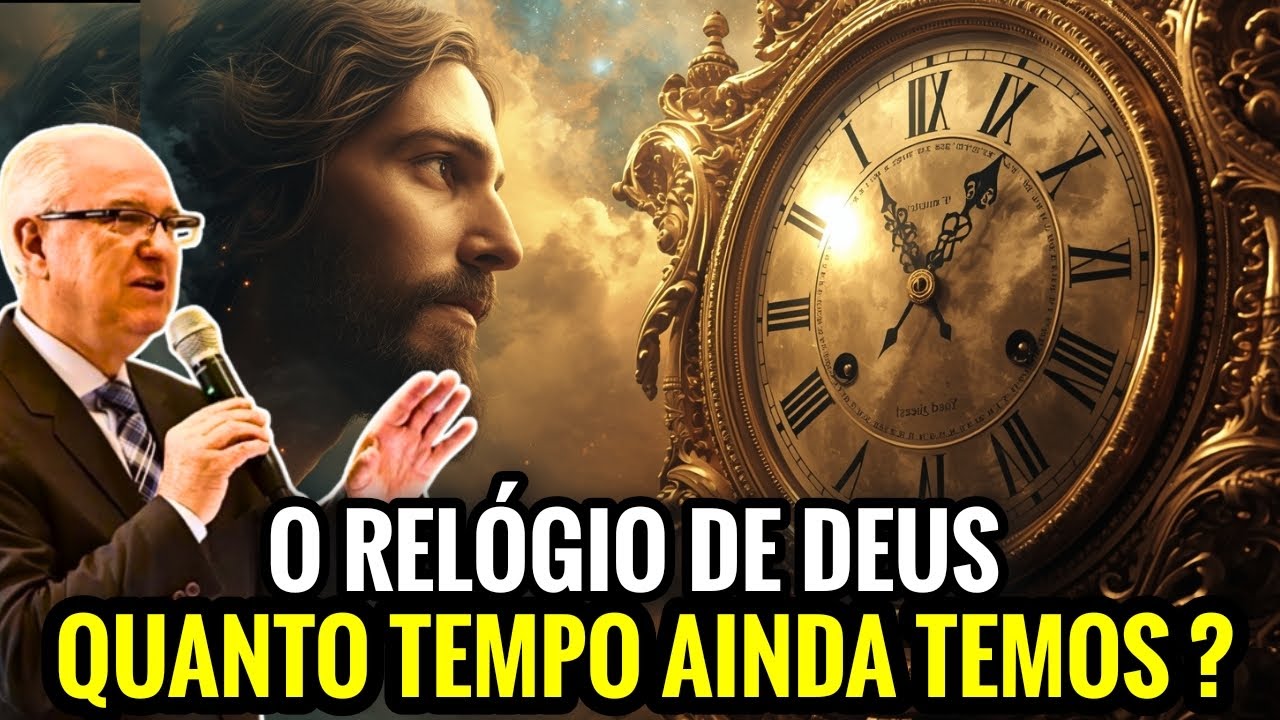 O RELÓGIO DE DEUS,  QUANTO TEMPO AINDA TEMOS ? Pr. Samuel Ramos