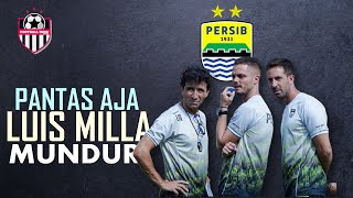 Ternyata Ini Penyebab Luis Milla dan Dua Asisten Pelatihnya Mundur dari Persib Bandung
