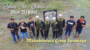 BTS (DIBALIK LAYAR) ALBUM ILLA WAHID - MAHABBATAIN GROUP (BACKSOUND JAMALUNNUR - FULL HD)