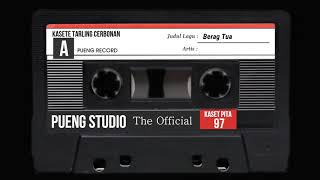 Download lagu BERAG TUA || TARLING CERBONAN LAWAS ||