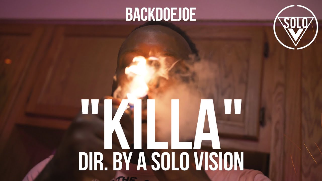BackDoe Joe - "Killa" (Official Video) | Dir. By @aSoloVision