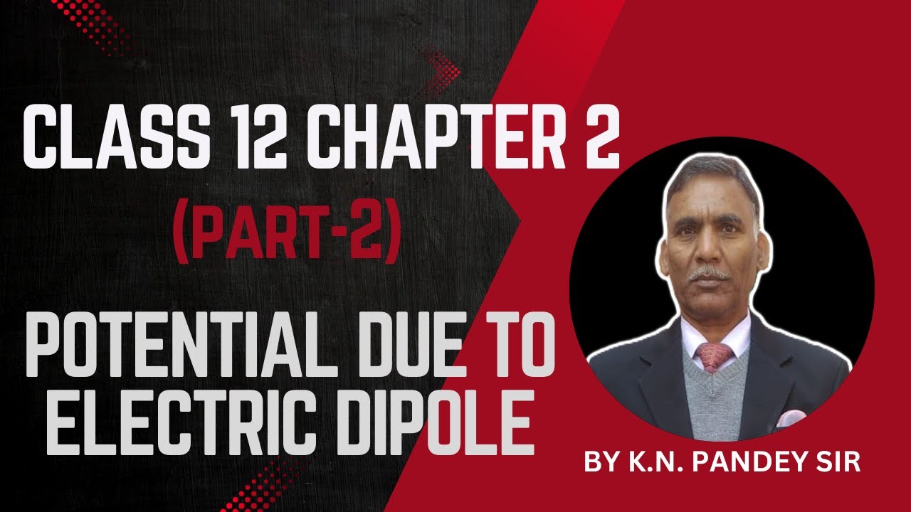 Electrostatic Potential - Part 2 ( Class 12 - Chapter 2 ) # ...