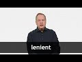 How to pronounce LENIENT in American English