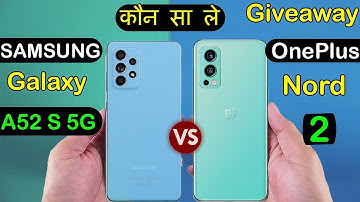 Samsung Galaxy A52S 5G Vs OnePlus Nord 2 | samsung a52s 5g | samsung galaxy a52s 5g | oneplus nord 2