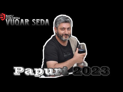 Vuqar Seda-Papuri 2023