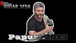 Vuqar Seda-Papuri 2023 Resimi