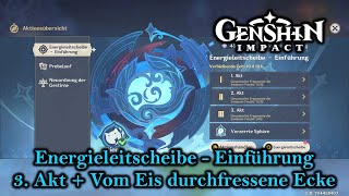 🦑Genshin Impact - Energieleitscheibe - Einführung 3. Akt + Vom Eis durchfressene Ecke🦑