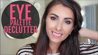 Makeup Declutter | Episode 1 Eyeshadow Palettes 2018