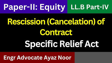 Rescission (Cancelation) of Contract ||  Ayaz Noor ||   Specific Relief Act