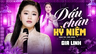 Dấu Chân Kỷ Niệm - Gia Linh Ca Sĩ Có Giọng Hát Cực Xuất Sắc