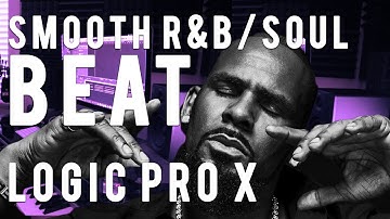 Ep.  7 -  Smooth R&B/Soul Beat [Logic Pro X]