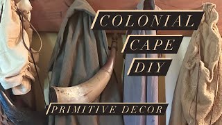 Let’s make a Colonial Cape & Decorate a Primitive Peg Rack