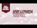 aywy. &amp; EphRem - Adderall