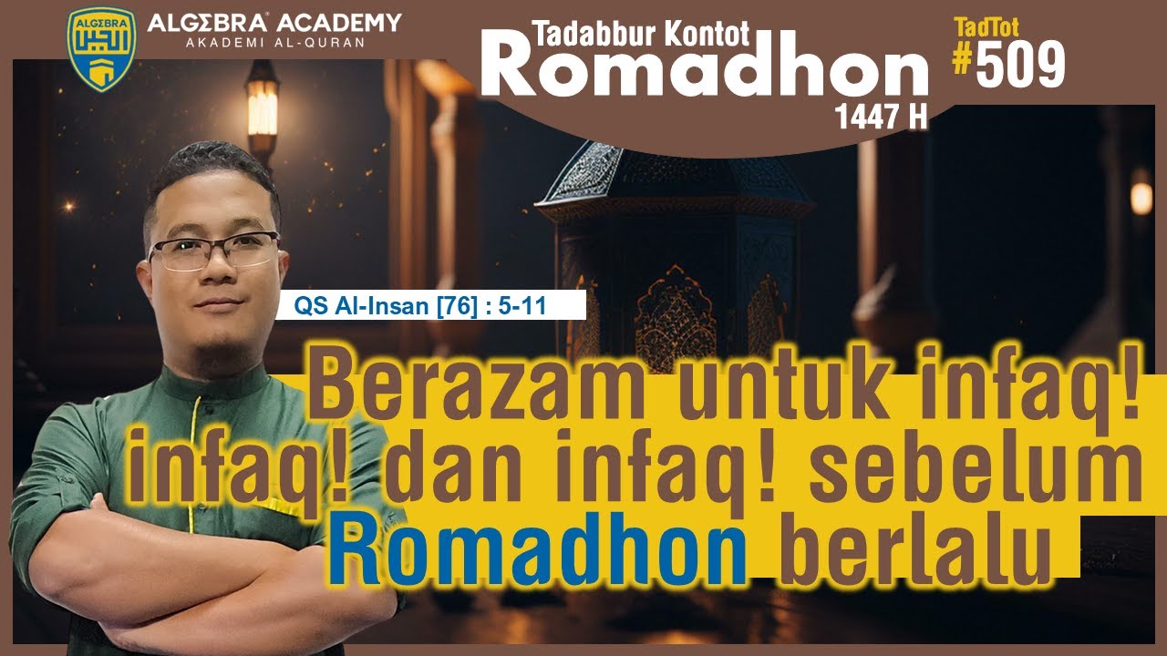 Berazam untuk infaq! dan infaq! sebelum Romadhon berlalu. | TadTot #509 | Tema : Romadhon 1447 H
