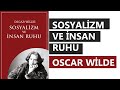 Sosyalizm ve İnsan Ruhu-Oscar Wilde- Sesli Kitap