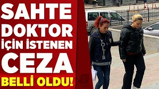 Türkiye Bu Olayı Konuşmuştu Sahte Doktor Ayşe Özkiraz Için Istenen Ceza Belli Oldu A Haber