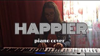 Happier - by Marshmallow and Bastille (piano cover)